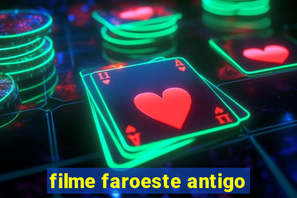 filme faroeste antigo